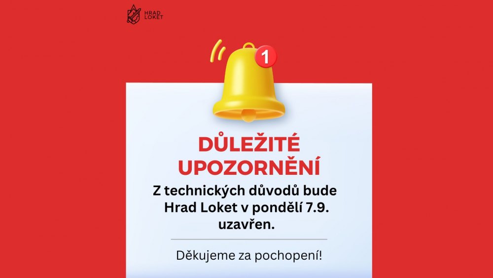 Z technických důvodů bude Hrad Loket v pondělí 7.9.2026 uzavřen
