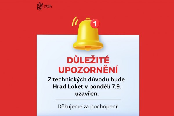 Z technických důvodů bude Hrad Loket v pondělí 7.9.2026 uzavřen