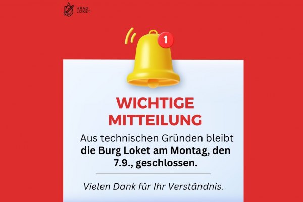 Aus technischen Gründen bleibt die Burg Loket am Montag, den 7. September 2026, geschlossen.