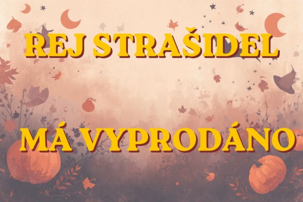 Rej strašidel je vyprodaný!