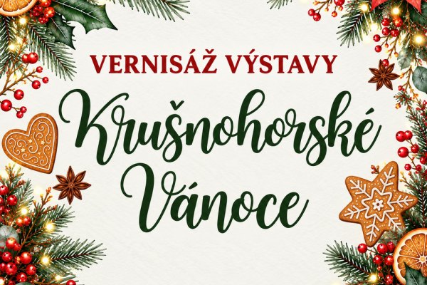 Vernisáž výstavy Krušnohorské Vánoce